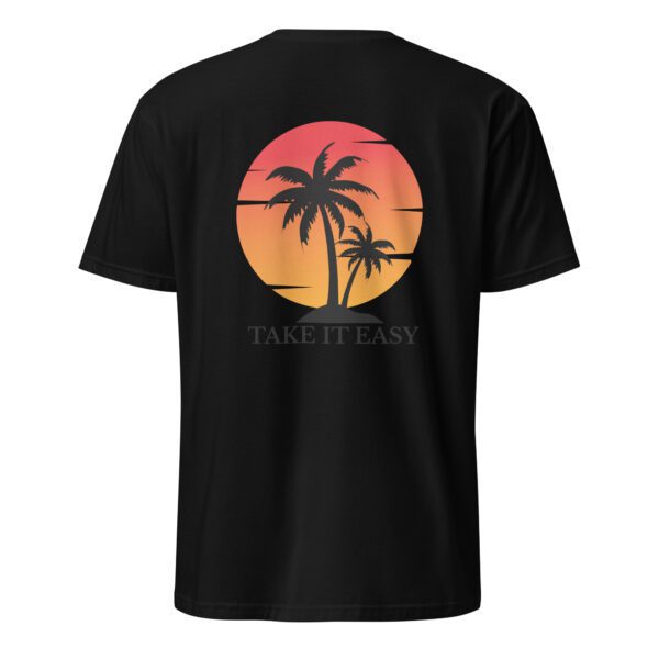 Take It Easy Unisex T-Shirt