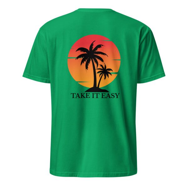 Take It Easy Unisex T-Shirt