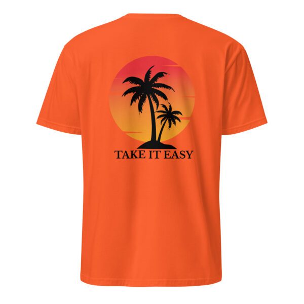 Take It Easy Unisex T-Shirt